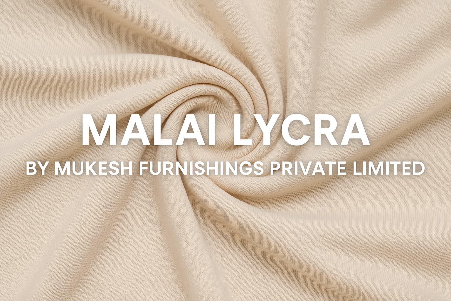 Malai Lycra fabric with soft, stretchable text by Mukesh Furnishings Private Limited - ideal for high-quality garments.